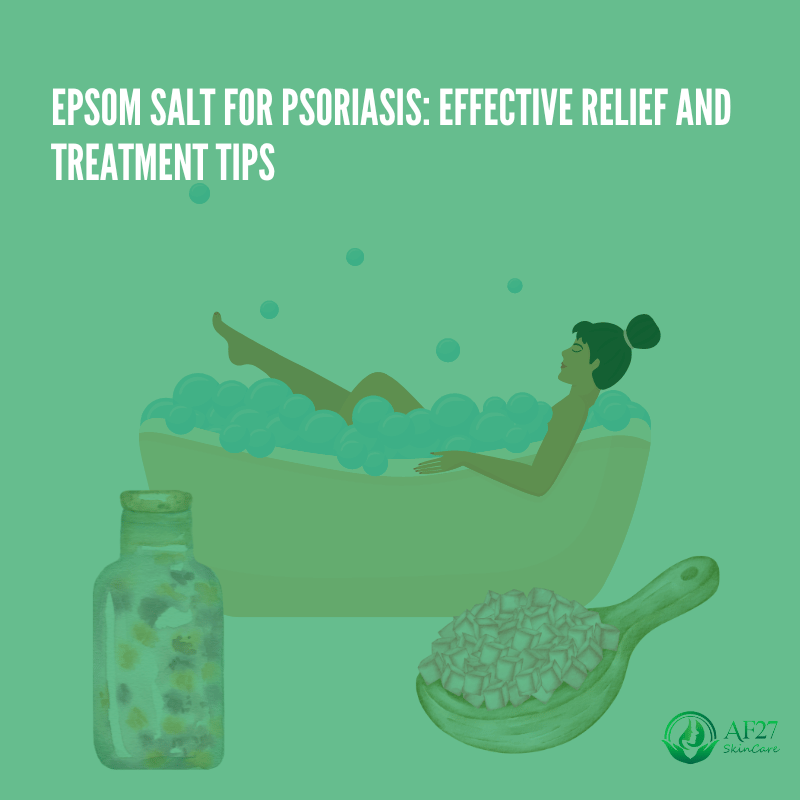 Epsom Salt for Psoriasis The Natural Remedy You Need to Try AF27