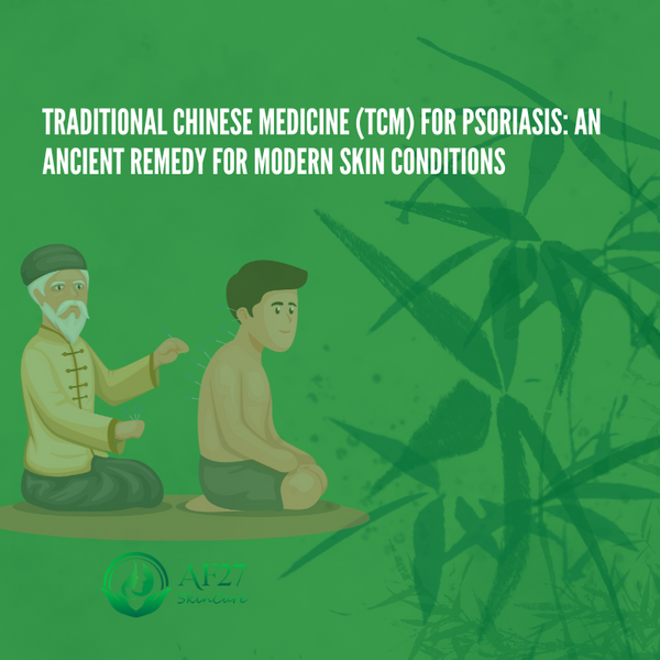 Traditional Chinese Medicine (TCM) for Psoriasis: An Ancient Remedy For Modern Skin Conditions